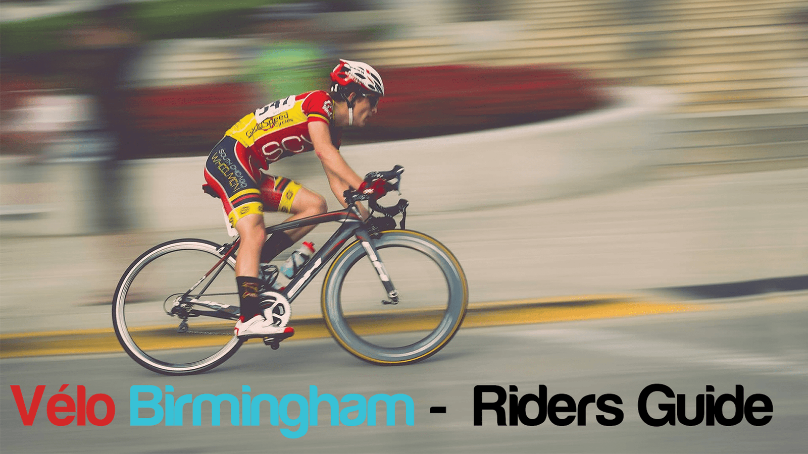 A riders Guide - Velo Birmingham